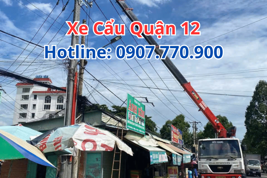 Thuê xe Cẩu Quận 12 Giá Rẻ