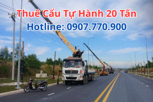 Thuê Cẩu Tự Hành 20 Tấn