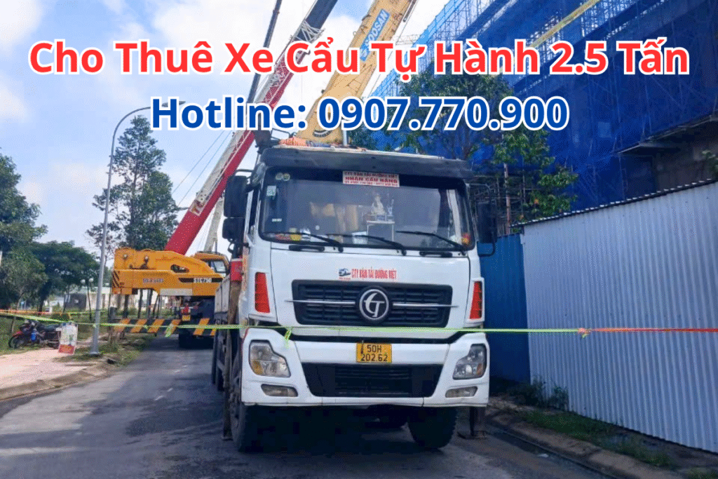 Cho Thuê Xe Cẩu Tự Hành 2.5 Tấn