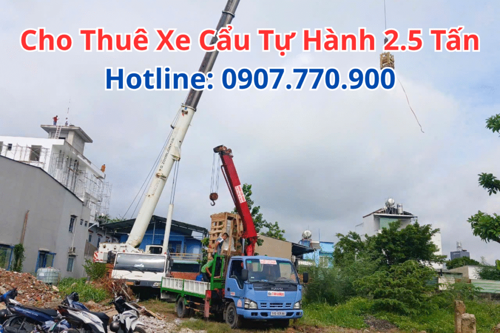 Cho Thuê Xe Cẩu Tự Hành 2.5 Tấn
