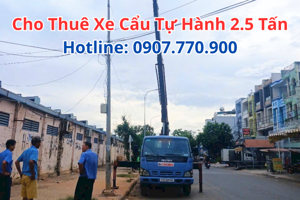Cho Thuê Xe Cẩu Tự Hành 2.5 Tấn