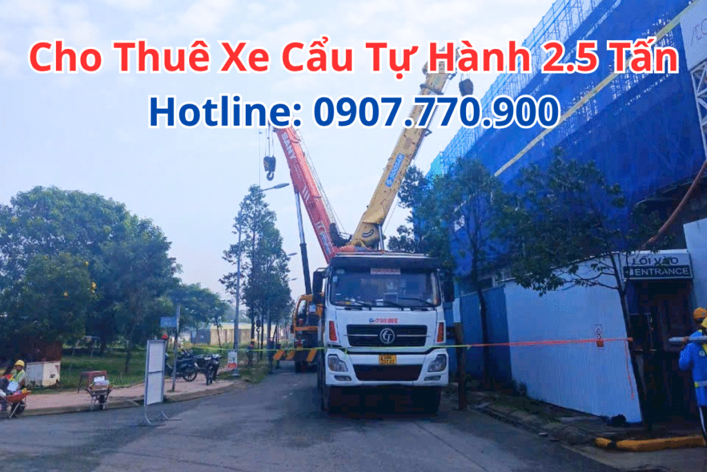 Cho Thuê Xe Cẩu Tự Hành 2.5 Tấn