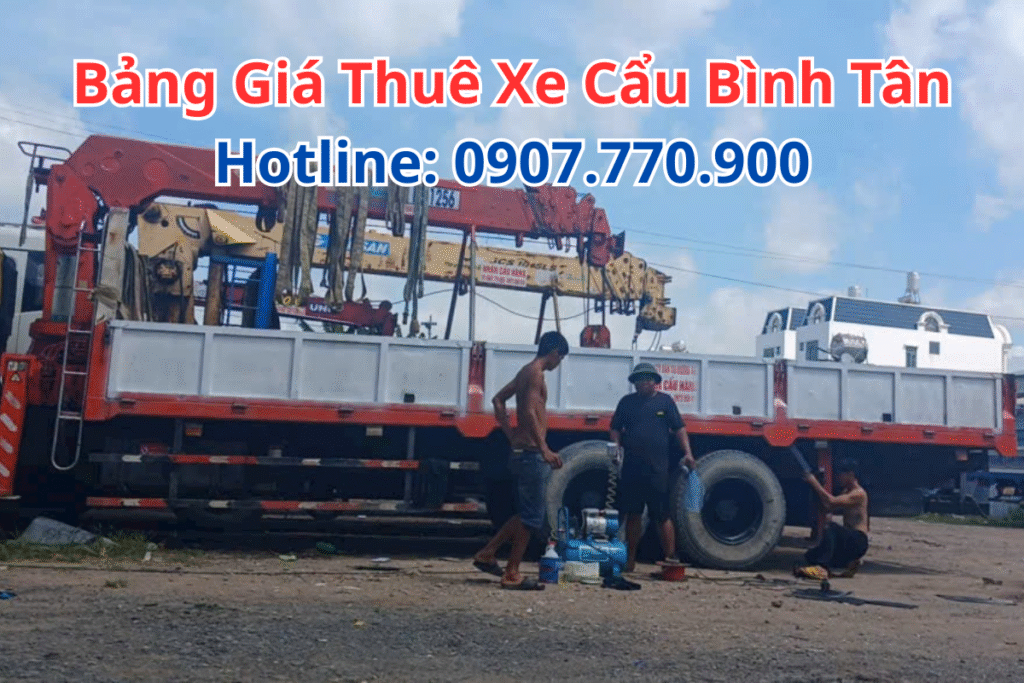 Bảng Giá Thuê Xe Cẩu Bình Tân