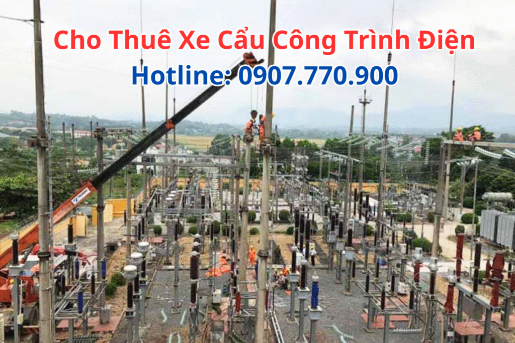 Cho Thuê Xe Cẩu Công Trình Điện