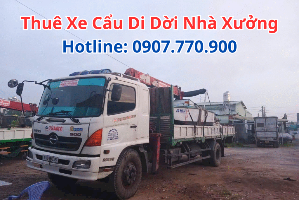 Thuê Xe Cẩu Di Dời Nhà Xưởng