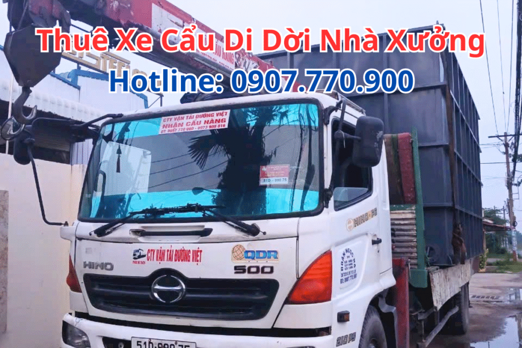 Thuê Xe Cẩu Di Dời Nhà Xưởng