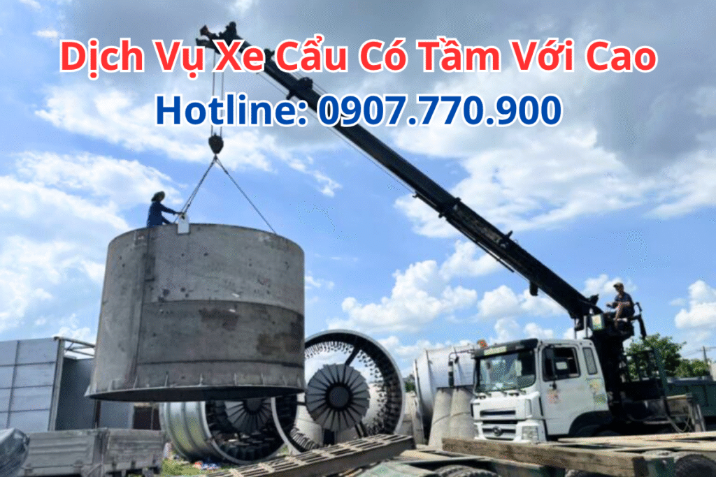 Dịch Vụ Xe Cẩu Có Tầm Với Cao