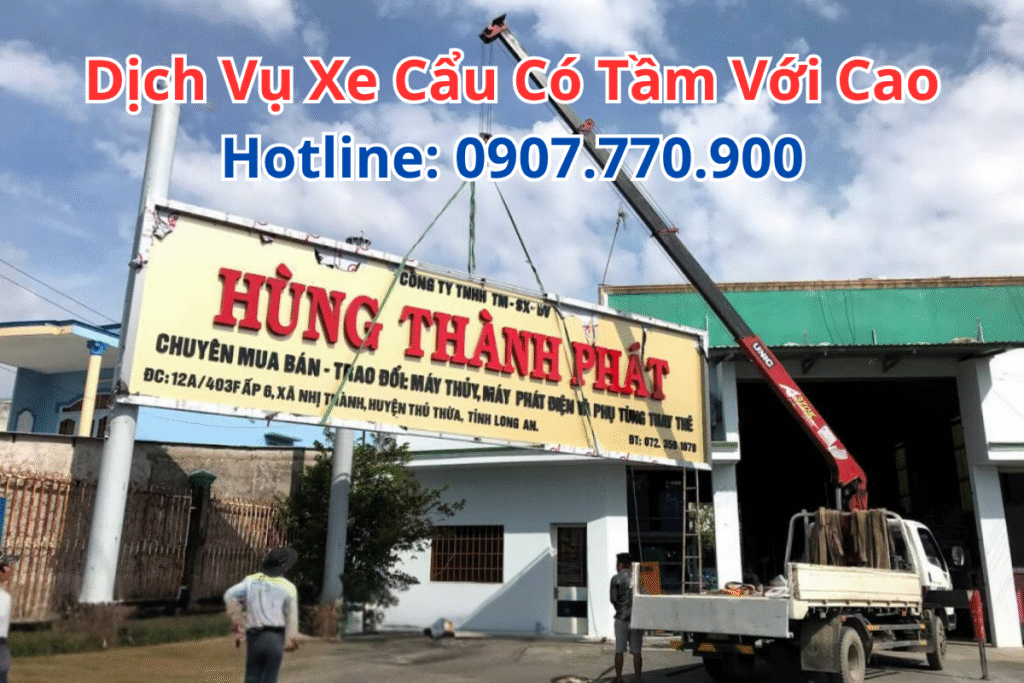 Dịch Vụ Xe Cẩu Có Tầm Với Cao